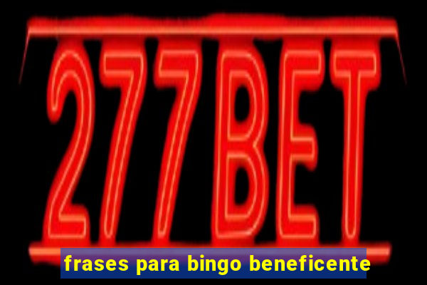 frases para bingo beneficente